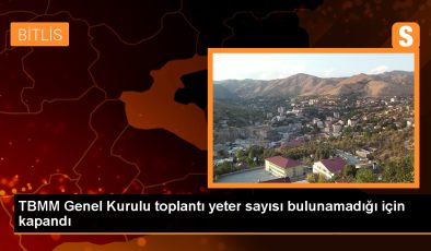 TBMM Genel Kurulu toplantı yeter sayısı bulunamadığı için kapandı